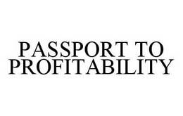 PASSPORT TO PROFITABILITY trademark