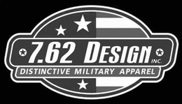 7.62 DESIGN INC.  DISTINCTIVE MILITARY APPAREL trademark