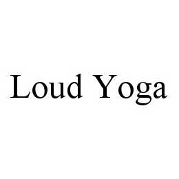 LOUD YOGA trademark