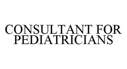 CONSULTANT FOR PEDIATRICIANS trademark