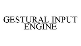 GESTURAL INPUT ENGINE trademark