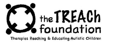 THE TREACH FOUNDATION THERAPIES REACHING & EDUCATING AUTISTIC CHILDREN trademark