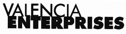 VALENCIA ENTERPRISES trademark