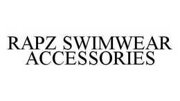 RAPZ SWIMWEAR ACCESSORIES trademark