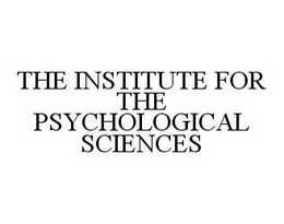 THE INSTITUTE FOR THE PSYCHOLOGICAL SCIENCES trademark