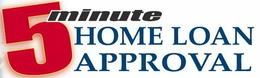 5 MINUTE HOME LOAN APPROVAL trademark