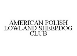 AMERICAN POLISH LOWLAND SHEEPDOG CLUB trademark