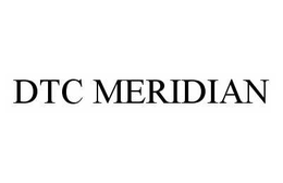 DTC MERIDIAN trademark
