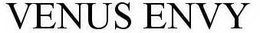VENUS ENVY trademark