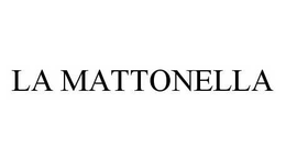LA MATTONELLA trademark