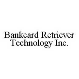 BANKCARD RETRIEVER TECHNOLOGY INC. trademark