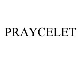 PRAYCELET trademark