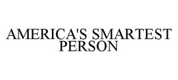 AMERICA'S SMARTEST PERSON trademark