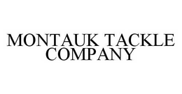 MONTAUK TACKLE COMPANY trademark