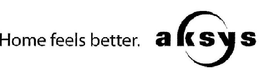 HOME FEELS BETTER.  AKSYS trademark