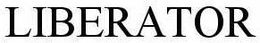 LIBERATOR trademark