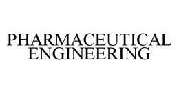 PHARMACEUTICAL ENGINEERING trademark