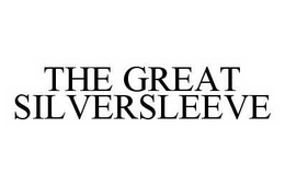 THE GREAT SILVERSLEEVE trademark