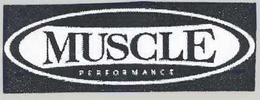 MUSCLE PERFORMANCE trademark