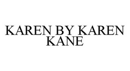 KAREN BY KAREN KANE trademark