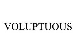 VOLUPTUOUS trademark