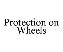 PROTECTION ON WHEELS trademark