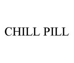 CHILL PILL trademark