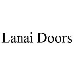 LANAI DOORS trademark