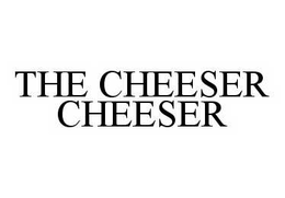 THE CHEESER CHEESER trademark