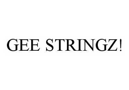 GEE STRINGZ! trademark