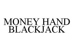 MONEY HAND BLACKJACK trademark