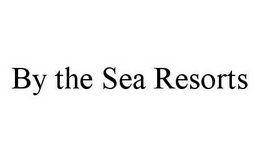 BY THE SEA RESORTS trademark