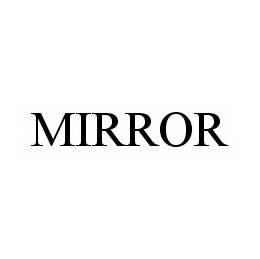 MIRROR trademark
