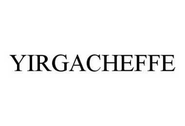 YIRGACHEFFE trademark