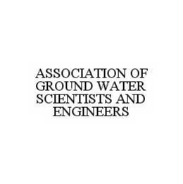 ASSOCIATION OF GROUND WATER SCIENTISTS AND ENGINEERS trademark