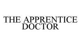 THE APPRENTICE DOCTOR trademark