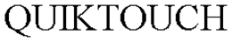 QUIKTOUCH trademark