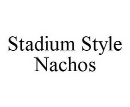 STADIUM STYLE NACHOS trademark