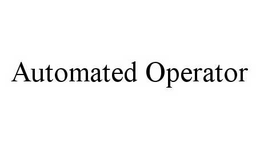 AUTOMATED OPERATOR trademark