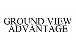 GROUND VIEW ADVANTAGE trademark
