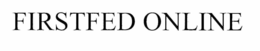 FIRSTFEDONLINE trademark