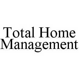 TOTAL HOME MANAGEMENT trademark