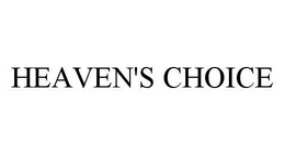 HEAVEN'S CHOICE trademark