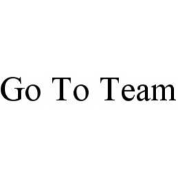 GO TO TEAM trademark