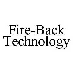FIRE-BACK TECHNOLOGY trademark