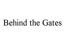 BEHIND THE GATES trademark