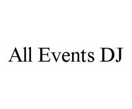 ALL EVENTS DJ trademark