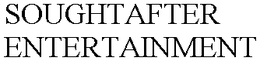 SOUGHTAFTER ENTERTAINMENT trademark