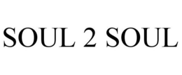 SOUL 2 SOUL trademark