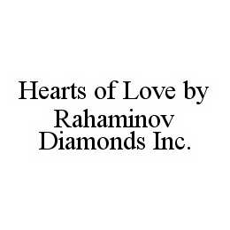 HEARTS OF LOVE BY RAHAMINOV DIAMONDS INC. trademark